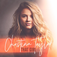 Christina Taylor - That Girl