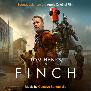 Gustavo Santaolalla - Finch (Soundtrack from the Apple Original Film)