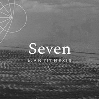 A N T I T H E S I S - Seven (Single)