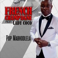 French Champagne - Pop Mabhodlela