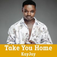 KayJay - Take You Home