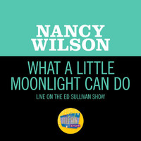 Nancy Wilson - What A Little Moonlight Can Do (Live On The Ed Sullivan Show, November 9, 1969)