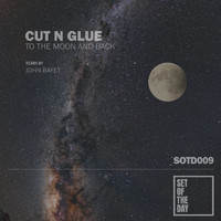 Cut N Glue - To the Moon and Back