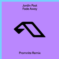 Jordin Post - Fade Away (Promnite Remix)