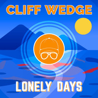 Cliff Wedge - Lonely Days