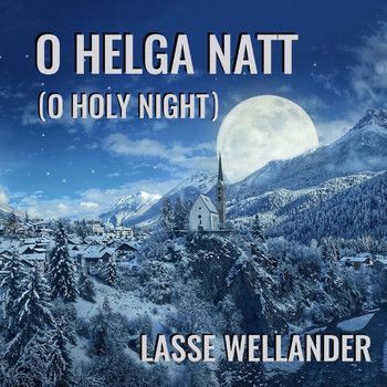 Lasse Wellander - O helga natt