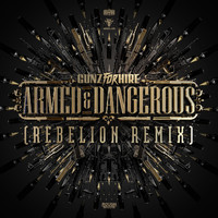 Gunz For Hire - Armed & Dangerous (Rebelion Remix)
