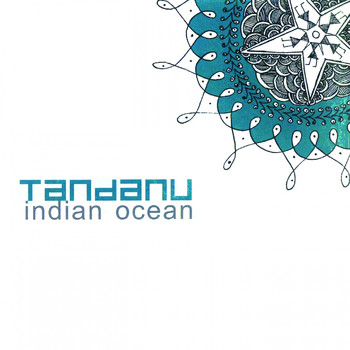 Indian Ocean - Tandanu