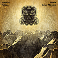 Roldán - Poderes (Salva Alambre Remix)