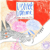 Velvet Volume - The Way We Love