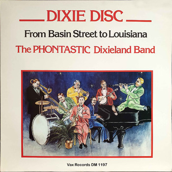 Phontastic Dixieland Band - Dixie Disc – from Basin Street to Louisiana (Remastered 2021)