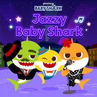 Pinkfong - Jazzy Baby Shark