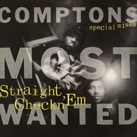 Compton's Most Wanted - Straight Checkn 'Em (Special Mixes)