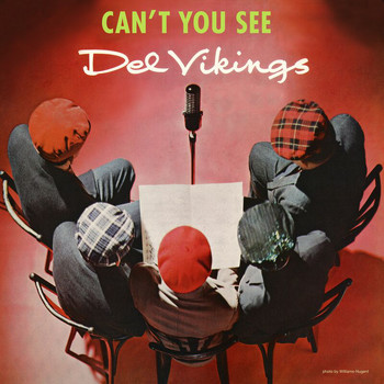 The Del-Vikings - Can't You See