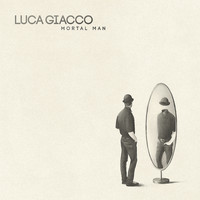 Luca Giacco - Mortal Man