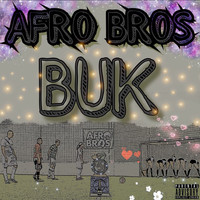 Afro Bros - Buk (Explicit)