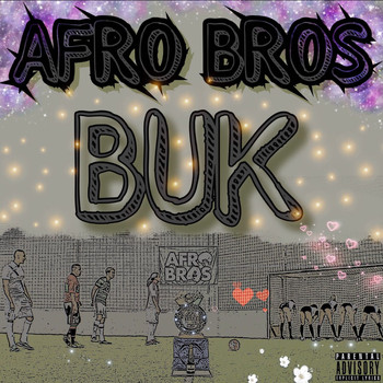Afro Bros - Buk (Explicit)