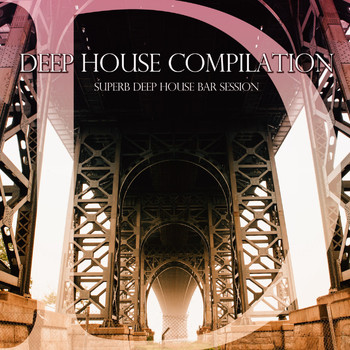 Various Artists - Deep House Compilation (Superb Deep House Bar Session)