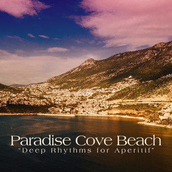 Various Artists - Paradise Cove Beach (Deep Rhythms for Aperitif)