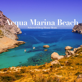Various Artists - Acqua Marina Beach (Selected Deep House Beats)