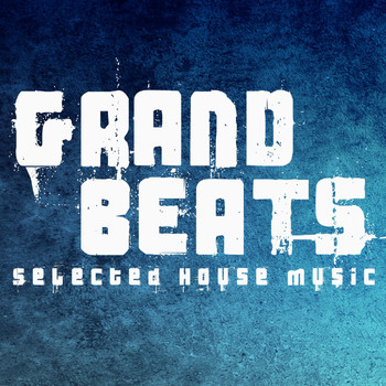 Various Artists - Grand Beats (Selected House Music)