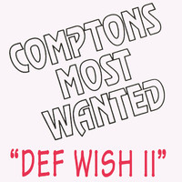 Compton's Most Wanted - Def Wish II (Explicit)