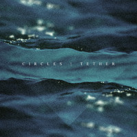 Circles - Tether