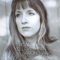 Roan Yellowthorn - Wrong Way