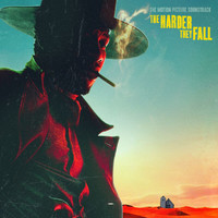 The Harder They Fall - The Harder They Fall (The Motion Picture Soundtrack)