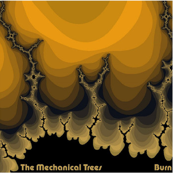 The Mechanical Trees - Burn