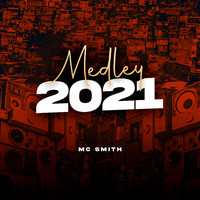 Mc Smith - Medley 2021 (Explicit)