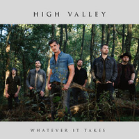 High Valley - Whatever It Takes