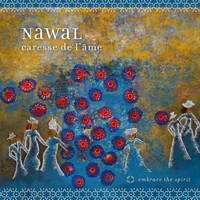 Nawal - Caresse de l'âme