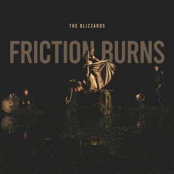 The Blizzards - Friction Burns