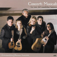 Artemandoline Baroque Ensemble - Concerti musicali, La voce del mandolino barocco