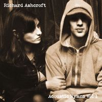 Richard Ashcroft - Acoustic Hymns, Vol. 1 (Explicit)