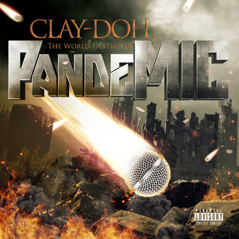 Clay-Doh the World Destroyer - PandeMIC (Explicit)