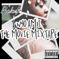 Pocketz - Who Am I: The Movie Mixtape (Explicit)