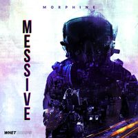 Morphine - Messive (Explicit)