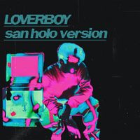 A-Wall - Loverboy (San Holo Version)