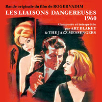 Art Blakey And The Jazz Messengers - Les Liaisons Dangereuses (Bande originale du film de Rober Vadim 1960)