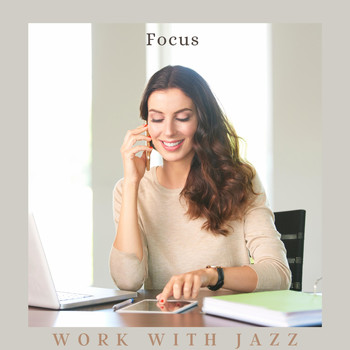 Focus - Work with Jazz