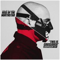 Rise Of The Northstar - This Is Crossover (Explicit)