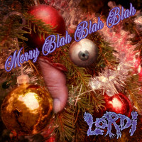 Lordi - Merry Blah Blah Blah