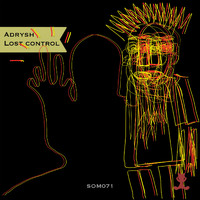 Adrysh - Lose Control