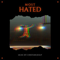 Christian Jessup - Most Hated (Original Motion Picture Soundtrack)