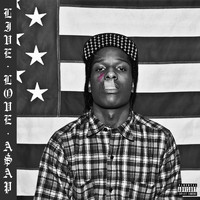 A$AP Rocky - LIVE.LOVE.A$AP (Explicit)