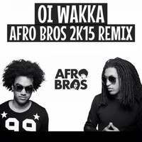 Afro Bros - Oi Wakka