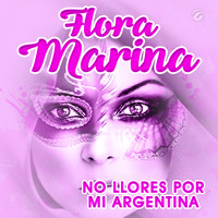 Flora Marina - No Llores por Mi Argentina