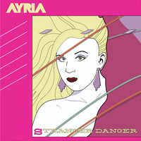Ayria - Stranger Danger